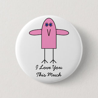 Love You This Much 6 Cm Round Badge