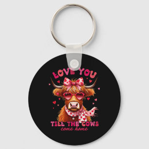 Love You Till The Cows Come Home Key Ring