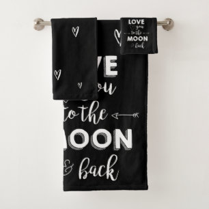 Love You To Moon and Back Pretty Black White Bath Towel Set