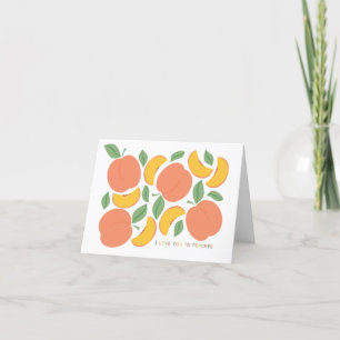 Love You To Peaches Valentine Card