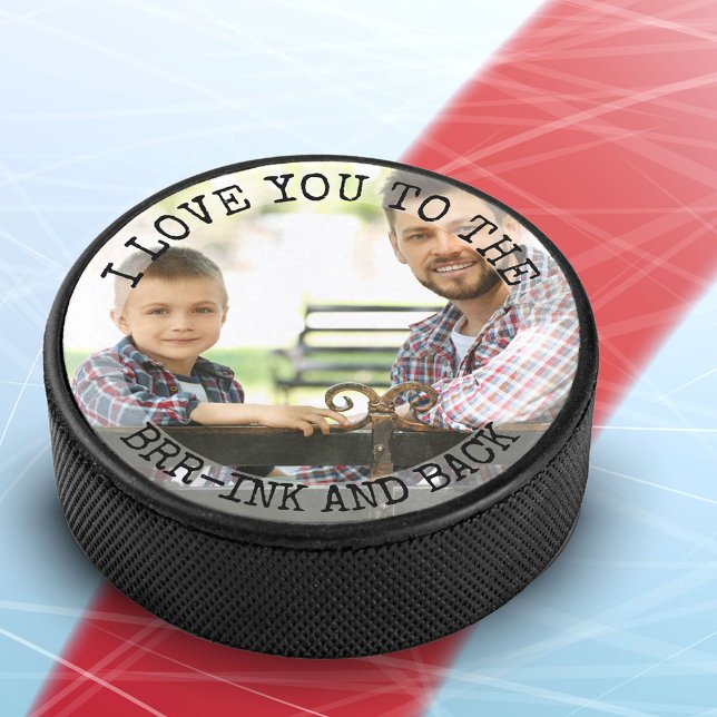 Love You to the Brr-ink and Back Photo Funny Hockey Puck (Creator Uploaded)