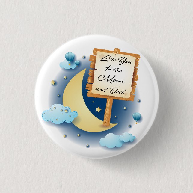 Love You to the Moon and Back 3 Cm Round Badge (Front)