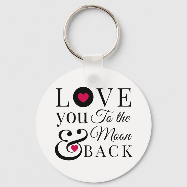 Love You to the Moon and Back Key Ring (Front)