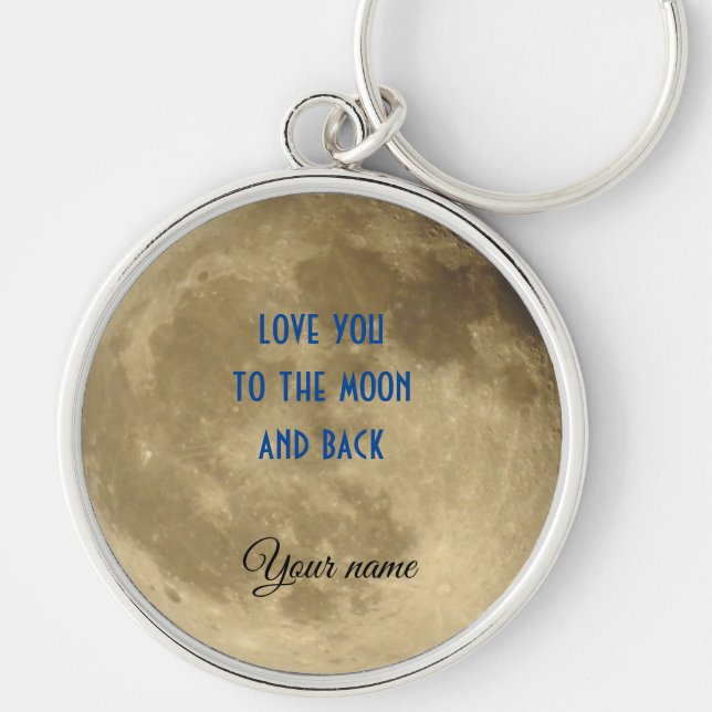 Love you to the Moon and Back Keychain (Front)