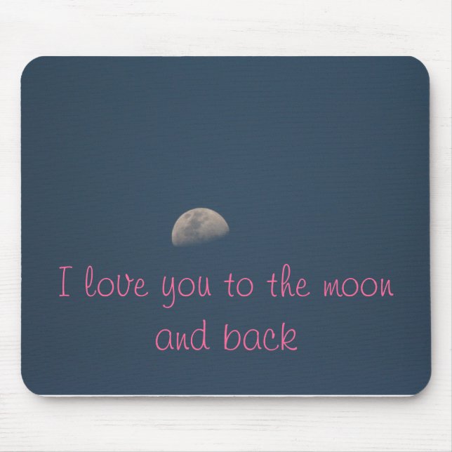 love you to the moon and back mouse mat (Front)