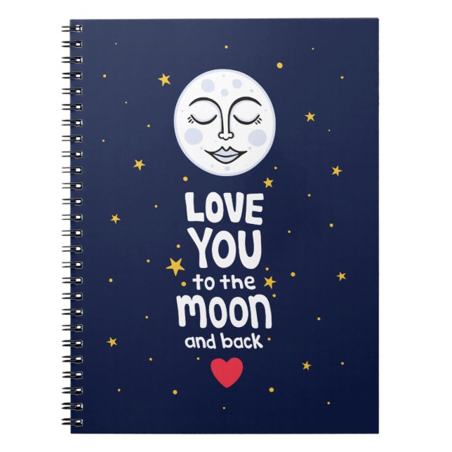 Love You to the Moon and Back Notebook (Front)