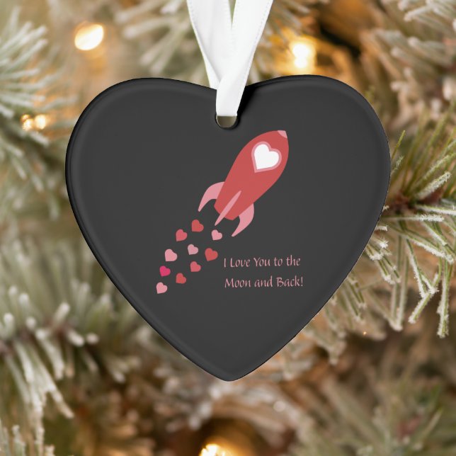 Love You to the Moon and Back Rocket Ship Ornament (Tree)