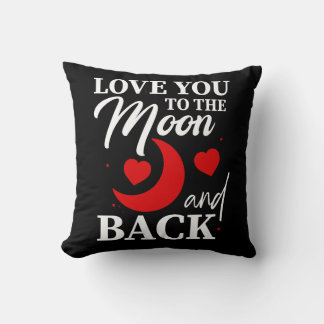 Love You to the Moon and Back - Romantic Couple  Cushion