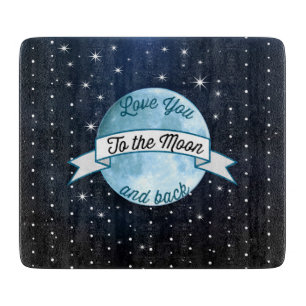 Love You to the Moon and Back Stars Pattern Cutting Board