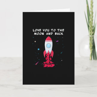 Love You To The Moon And Back Valentine Style  Card