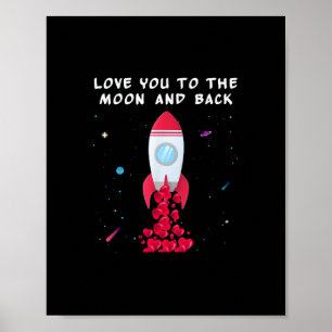 Love You To The Moon And Back Valentine Style  Poster