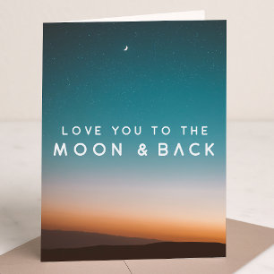 Love you to the Moon & Back   Modern Space Sunset Card