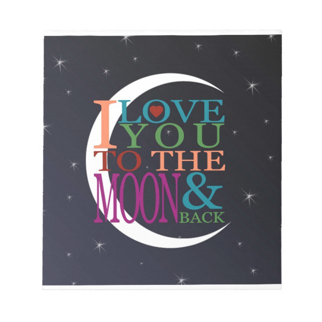 Love You to the Moon & Back Notepad (Front)