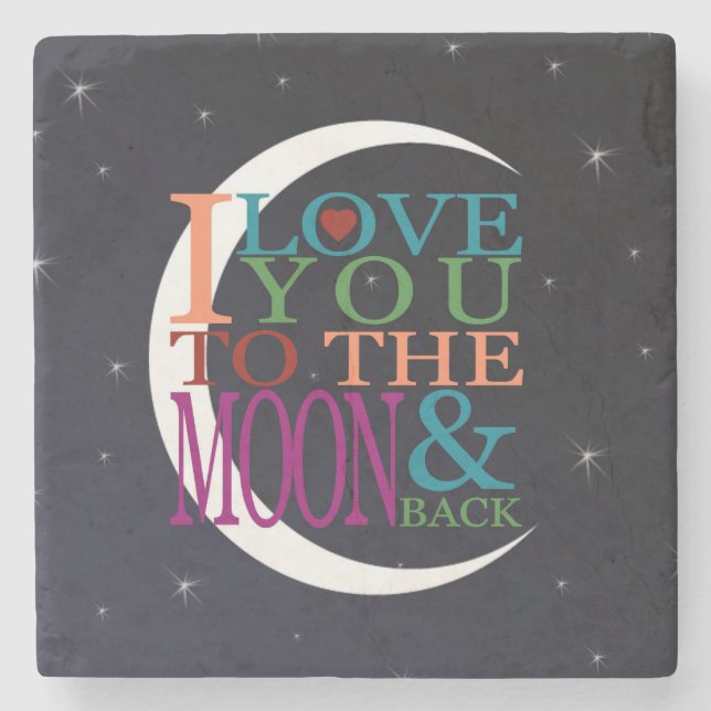 Love You to the Moon & Back Stone Coaster (Front)