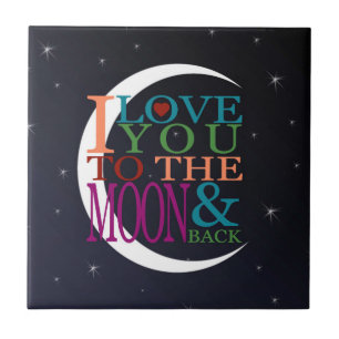 Love You to the Moon & Back Tile