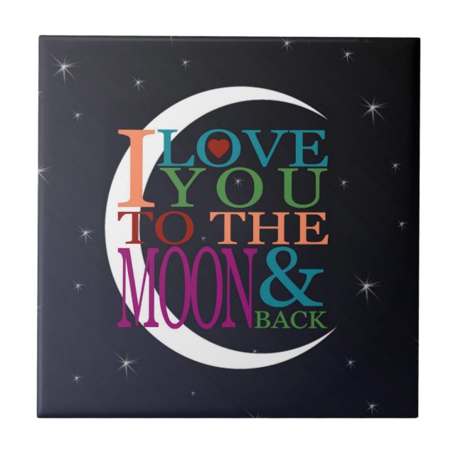 Love You to the Moon & Back Tile (Front)