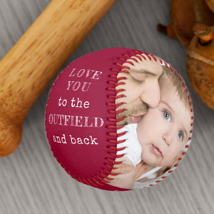 Love you to the Outfield and Back Red Photo Baseball
