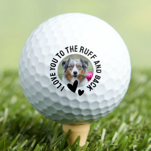 Love You To The Rough Dog Photo Golf Balls