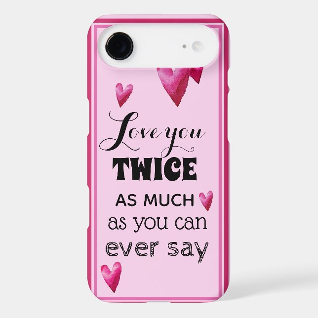 Love You Twice As Much Sentiment - Hearts Case-Mate iPhone Case (Back)