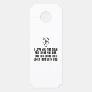 Love you when I am with you Door Hanger