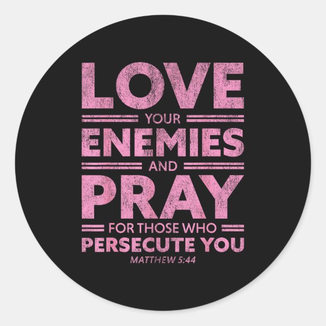 Love Your Enemies Bible Verse For Women Girl Valen Classic Round Sticker (Front)