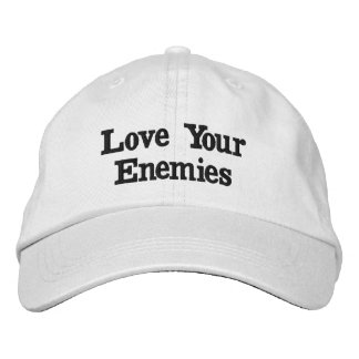 "Love Your Enemies" Embroidered Hat