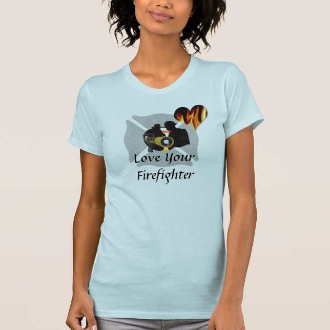 Love Your Firefighter Shirt (Front)