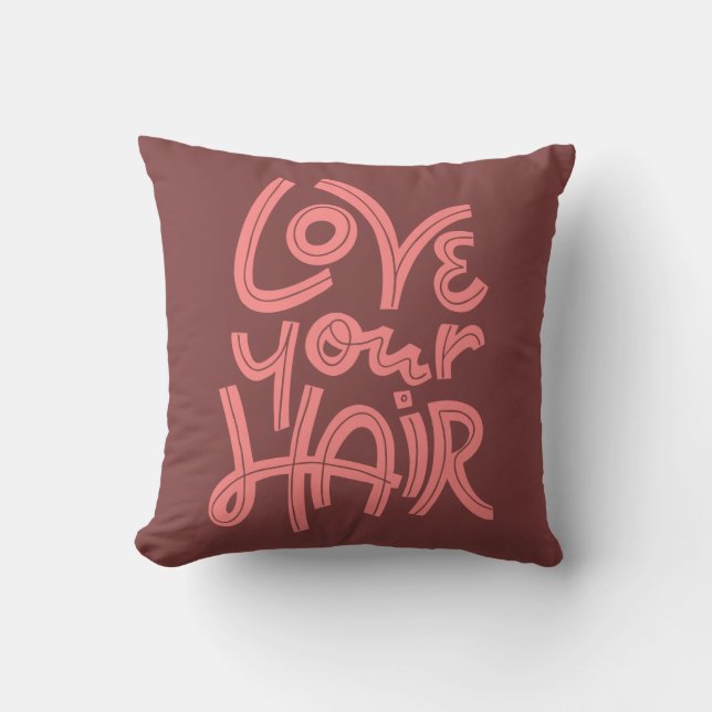 Love Your Hair Cushion (Front)