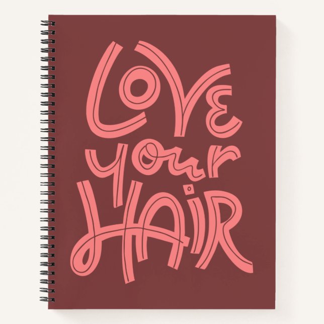 Love Your Hair Notebook (Front)