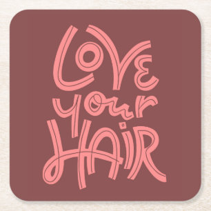 Love Your Hair Square Paper Coaster