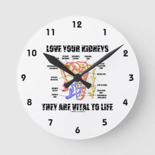 Love Your Kidneys They Are Vital To Life (Nephron) Round Clock