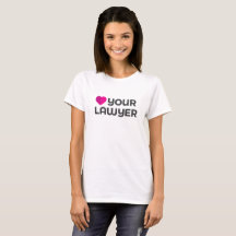 Love Your Lawyer T-Shirt