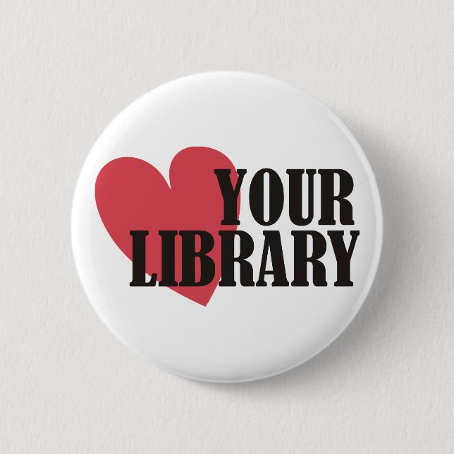 Love Your Library 6 Cm Round Badge (Front)