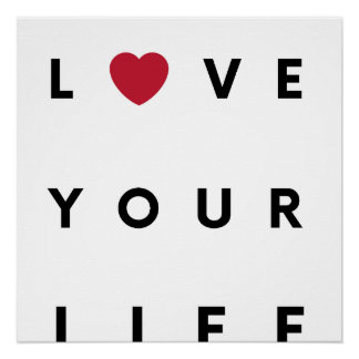 Love Your Life" Minimalist Motivational Poster 