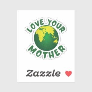 Love your mother