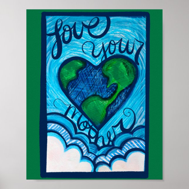 Love your mother Earth Day Heart Earthy            Poster (Front)