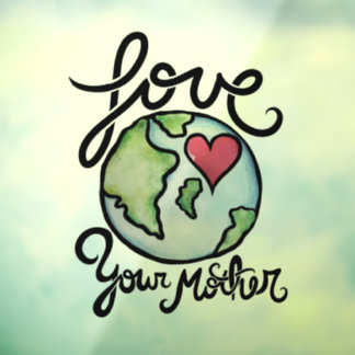 Love your mother earth day heart lover             window cling