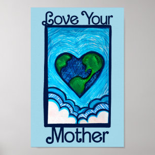 Love your mother earth day nature lovers heart     poster