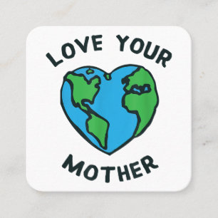 Love Your Mother Earth Heart Square Business Card