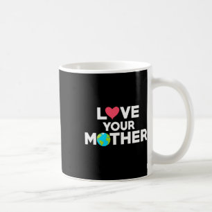 Love Your Mother Earth Hipster Hippie Eco-friendly Coffee Mug