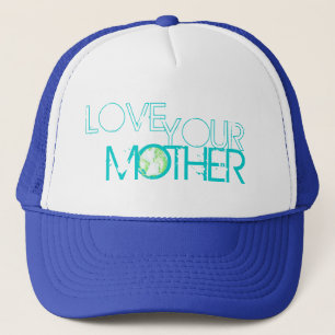 "Love Your Mother" Earth Trucker Hat