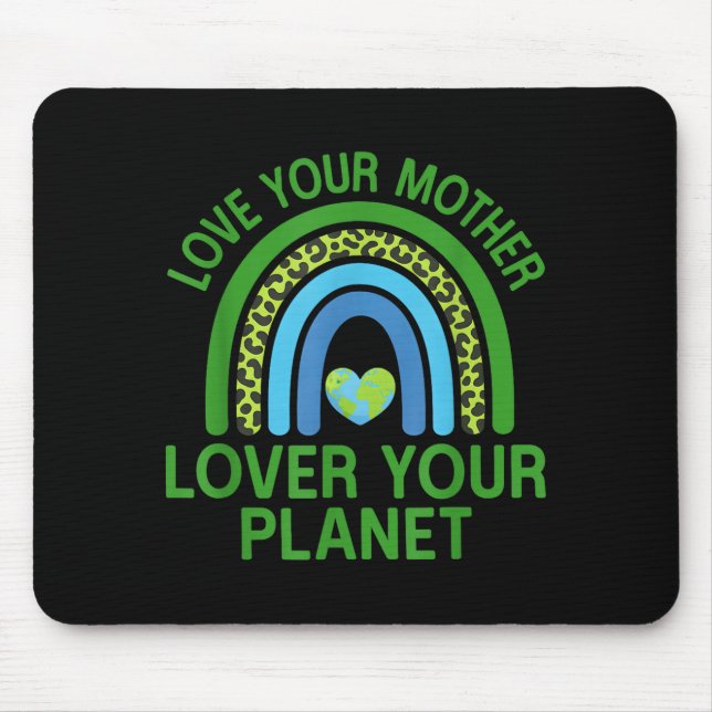 Love your mother lover your planet  mouse mat (Front)