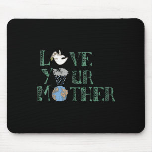 Love Your Mother Mother Earth Day Art Tee_1 Mouse Mat