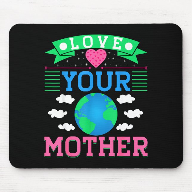 Love Your Mother  Mouse Mat (Front)