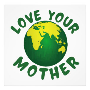 Love your mother photo print