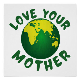 Love your mother poster