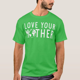 LOVE YOUR MOTHER retro T-Shirt