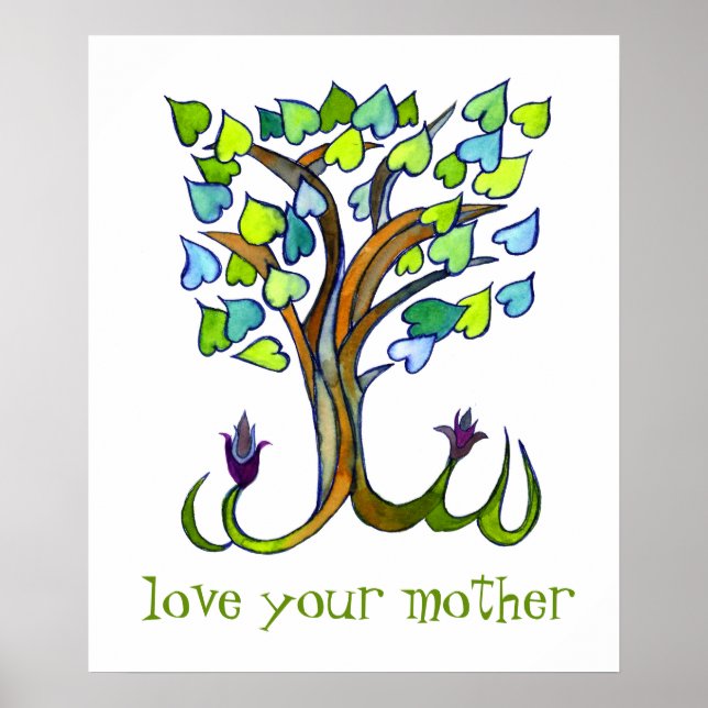 LOVE YOUR MOTHER save trees earth heart art Poster (Front)