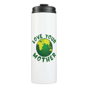 Love your mother thermal tumbler