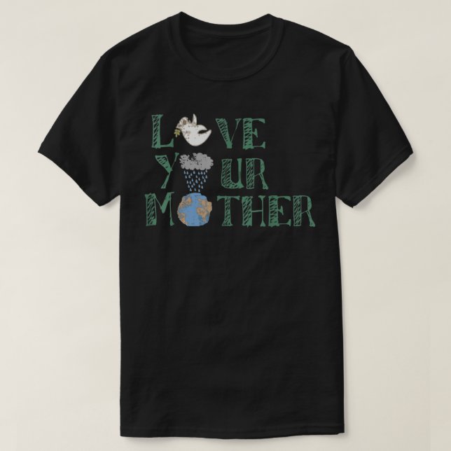 Love Your MotherMother Earth Day Art Tee  (Design Front)